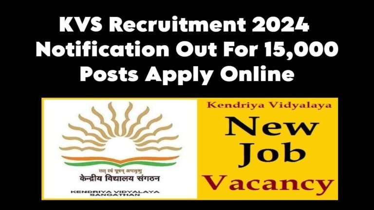 KVS Recruitment 2024 Notification Out For 15,000 Posts Apply Online